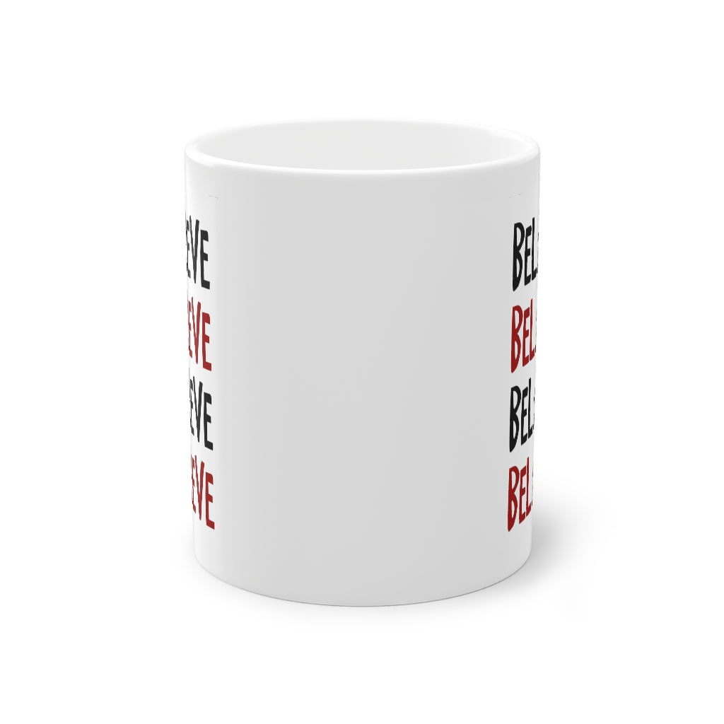 Believe Believe Believe Believe Mug