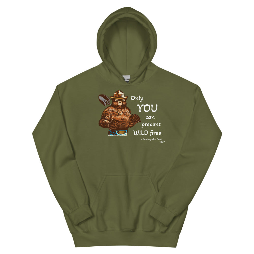 "only YOU can prevent wild fires" Unisex Hoodie